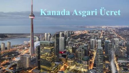 Kanada’da Çalışmak, İş İlanları, Personel Alımları, Kanada Asgari Ücret