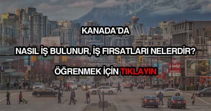 Kanada’da işçi alımı yapan ve arayan firmalar (2024 Türk firmalar)